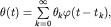 $\theta(t)=\sum\limits_{k=0}^\infty\theta_k\varphi(t-t_k),$