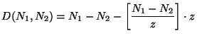 $ \displaystyle D(N_1,N_2)=N_1-N_2-\left[\frac{N_1-N_2}{z}\right]\cdot z
$