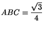 $ ABC=\dfrac{\sqrt3}{4} $