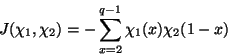 \begin{displaymath}
J(\chi_1,\chi_2)=-\sum\limits_{x=2}^{q-1}\chi_1(x)\chi_2(1-x)
\end{displaymath}