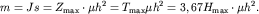$m = Js = {Z}_{\max } \cdot \mu {h}^{2} = {T}_{\max } \mu {h}^{2}= 3,67{H}_{\max } \cdot \mu {h}^{2} .$