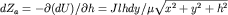 $d{Z}_{a} = -\partial (dU)/\partial h = Jlhdy/\mu \sqrt{{x}^{2} + {y}^{2} + {h}^{2} } $