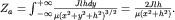 ${Z}_{a} = {\int }_{-\infty }^{+\infty } \frac{Jlhdy}{\mu ({x}^{2} + {y}^{2} + {h}^{2} {)}^{3/2} } = \frac{2Jlh}{\mu ({x}^{2} + {h}^{2} )} .$