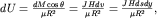 $dU = \frac{dM \cos \theta }{\mu {R}^{2} } = \frac{JH dv}{\mu {R}^{2} } = \frac{JH ds dy}{\mu {R}^{2} } ,$