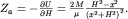 ${Z}_{a} =- \frac{\partial U}{\partial H} = \frac{2M}{\mu } \frac{{H}^{2} -{x}^{2} }{({x}^{2} +{H}^{2} {)}^{2}} .$