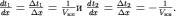 $\frac{{dt}_{1} }{dx} = \frac{\Delta {t}_{1} }{\Delta x} = \frac{1}{{V}_{}} \mbox{}\; \frac{{dt}_{2} }{dx} = \frac{\Delta {t}_{2} }{\Delta x} = - \frac{1}{V_{}}.$