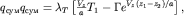$q_{ } {q}_{} = {\lambda }_{T} \left[{ \frac{{V}_{z}}{a} {T}_{1} - \Gamma e^{{V}_{z} ({z}_{1} -{z}_{2} )/a} }\right],$