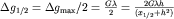 $ \Delta {g}_{1/2} = \Delta {g}_{\max } /2 = \frac{G\lambda }{2} = \frac{2G\lambda h}{({x}_{1/2} + {h}^{2} )}$