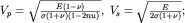 $V_{p} =\sqrt{ \frac{E(1-\nu )}{\sigma (1+\nu )(1-2nu )} },\; V_{s} =\sqrt{\frac{E}{2\sigma (1+\nu )} };$