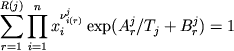 \begin {displaymath} \sum_{r=1}^{R(j)}\prod_{i=1}^n x_i^{ \nu_{i(r)}^j} \exp (A_r^j / T_j + B_r^j) = 1 \end{displaymath}