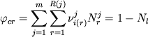 \begin{displaymath} \varphi_{cr} = \sum_{j = 1}^m \sum_{r = 1}^{R(j)} \nu_{i(r)}^j N_r^j = 1 - N_l \end{displaymath}