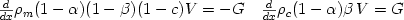 $
{\frac{{d}}{{dx}}}\rho _{m} (1 - \alpha )(1 - \beta )(1 - c)V = - G
\quad{\frac{{d}}{{dx}}}\rho _{c} (1 - \alpha )\beta \,V = G
$