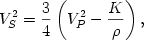 \begin {displaymath} V_{S}^{2}=\frac{3}{4}\left( V_{P}^{2}-\frac{K}{\rho } \right),\end {displaymath}
