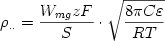  \begin {displaymath} \rho _{..}=\frac{W_{mg}zF}{S}\cdot \sqrt{\frac{8\pi C \varepsilon}{RT}} \end{displaymath}