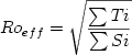 \begin{displaymath} Ro_{eff}=\sqrt{{{\sum Ti}\over{\sum Si}}} \end{displaymath} 