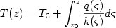  \begin{displaymath}
T(z) = T_0 + \int_{z_0}^z { {q ( \varsigma )} \over {k ( \varsigma )} } d\varsigma
\end{displaymath} 
